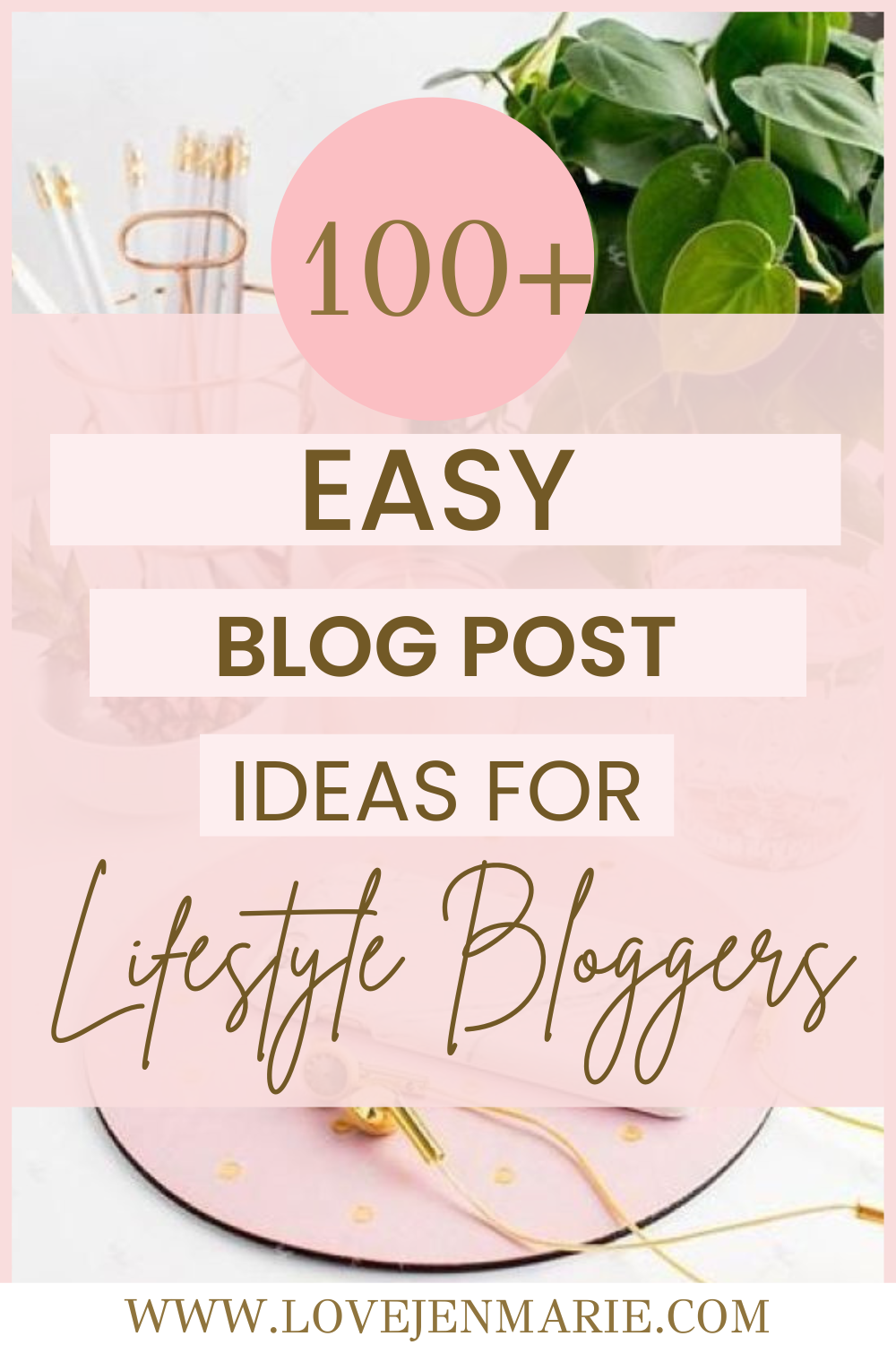 100 + Easy Blog Post Ideas for Lifestyle Bloggers lifestyle blog topics, lifestyle blog post, lifestyle blog, easy blog post ideas, lifestyle blog post ideas, easy lifestyle blog post ideas, lifestyle blogger, blog posts ideas, blog posts topics, holiday blog post ideas, winter blog post ideas, summer blog post ideas, fall blog post ideas, spring blog post ideas, what to write about, what to write about on your blog post
